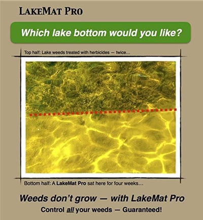 Weeds Won't Grow — With LakeMat Pro!